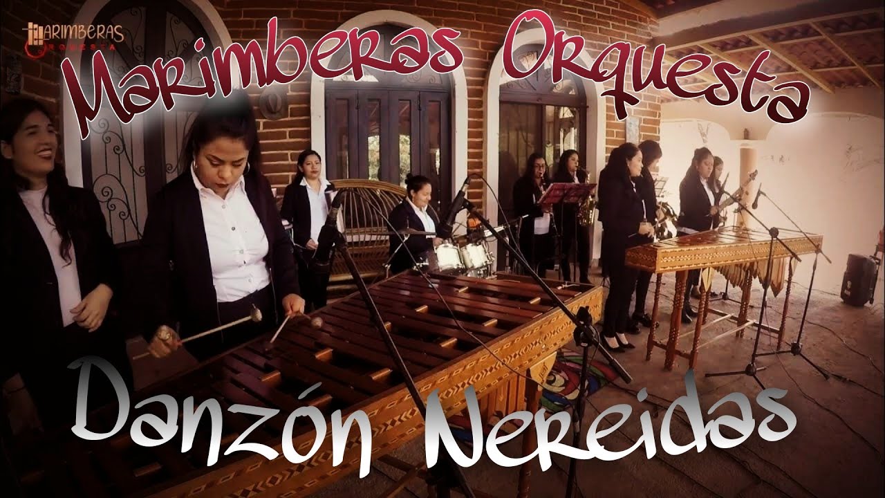 Marimberas Orquesta - Danzon Nereidas - Video Oficial - Marimba de Chiapas
