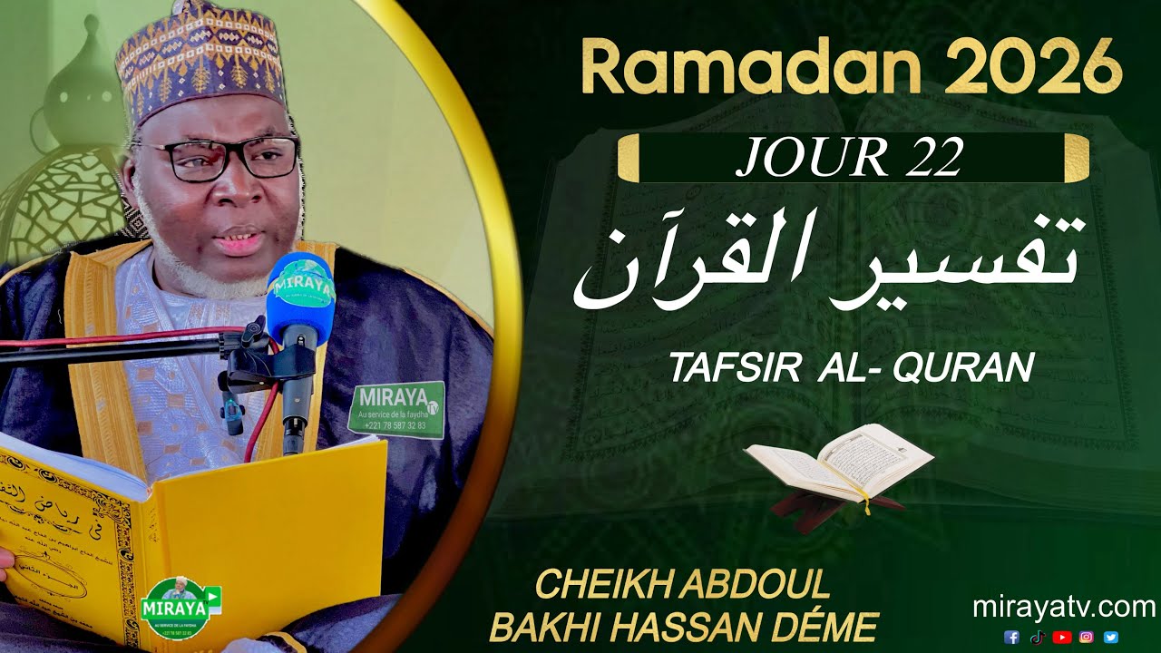RAMADAN 2026:22 ème JOUR TARIF AL QURAN AK CHEIKH ABDOUL BAKHI HASSAN DÉME À DAROUMIRAYA