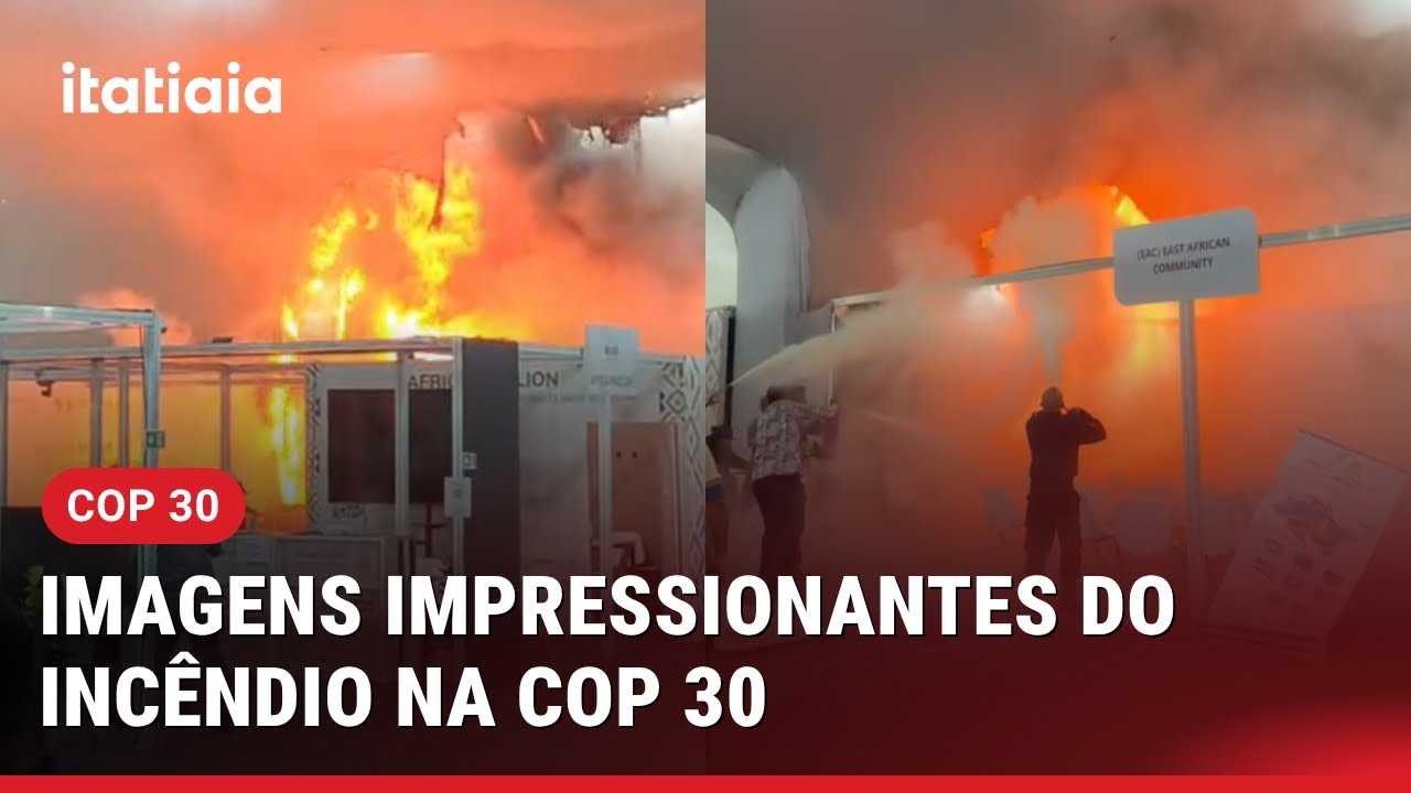 VEJA IMAGENS IMPRESSIONANTES DO INC&Ecirc;NDIO EM PAVILH&Otilde;ES DA COP 30