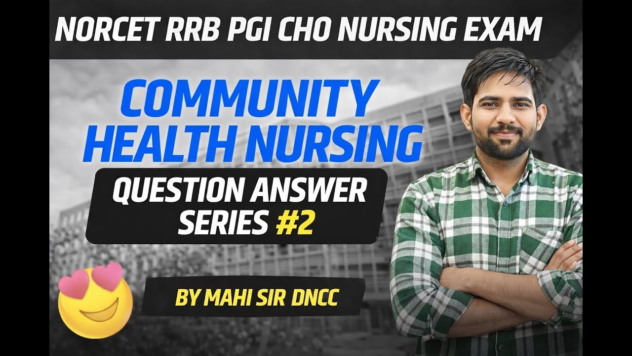 COMMUNITY HEALTH NURSING QUESTION ANSWER | EPISODE 2 MAHI SIR DNCC #norcetmcq #nursingofficeronline