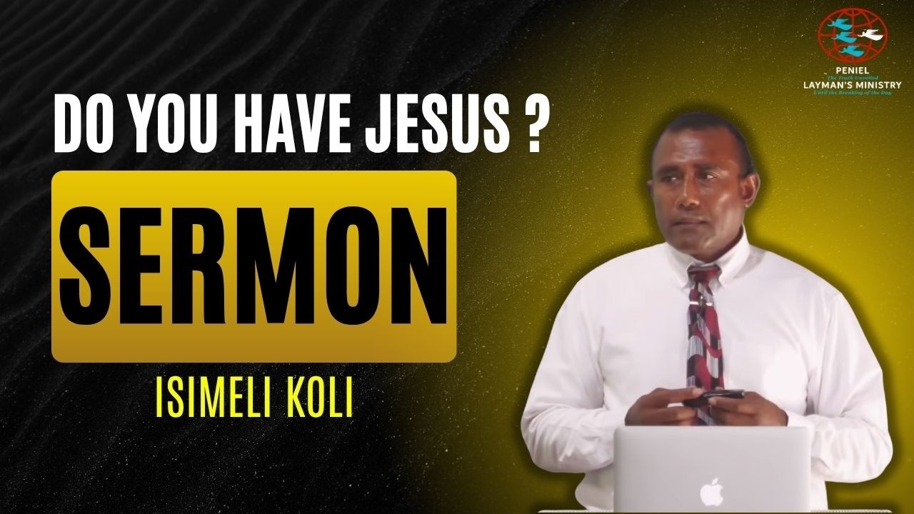 Do you have Jesus? by Isimeli Koli.