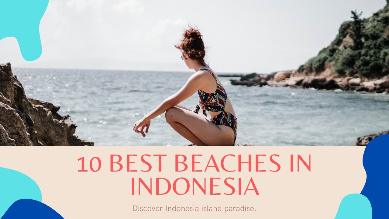 Top 10 Best Beaches in Indonesia 2020 | Travel to Indonesia 2020