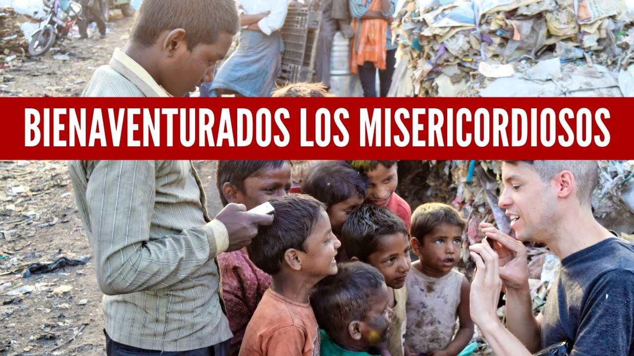 Bienaventurados los Misericordiosos 💗🤗🙂 Juan Manuel Vaz
