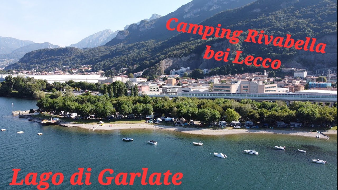 2023 Lago di Garlate n&auml;he Comer See - Camping Rivabella bei Lecco - Drohnenaufnahmen in 4K