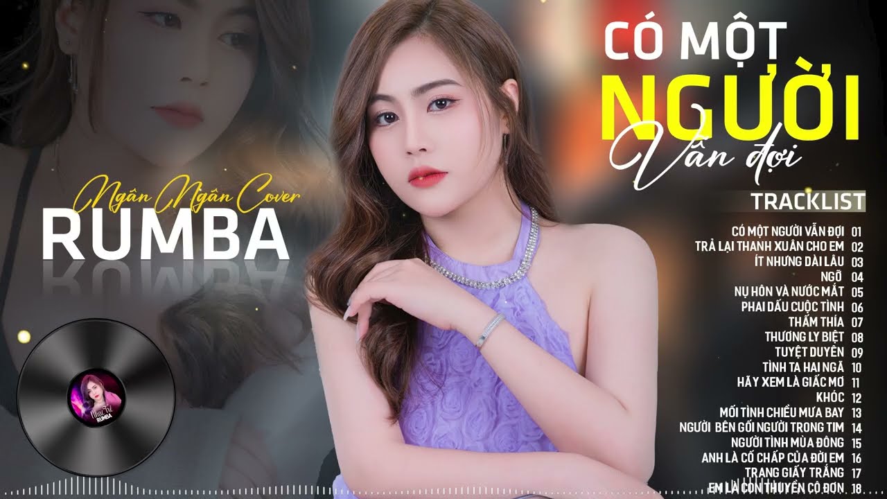 CÓ MỘT NGƯỜI VẪN ĐỢI, THƯƠNG LY BIỆT - ALBUM RUMBA XUẤT SẮC NHẤT 2026 - NGÂN NGÂN COVER CỰC HÓT