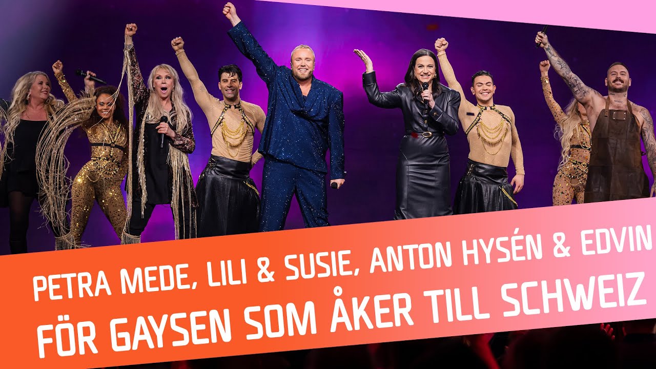 MELLANAKT: Petra Mede, Lili & Susie, Anton Hysén & Edvin – För gaysen som åker till Schweiz