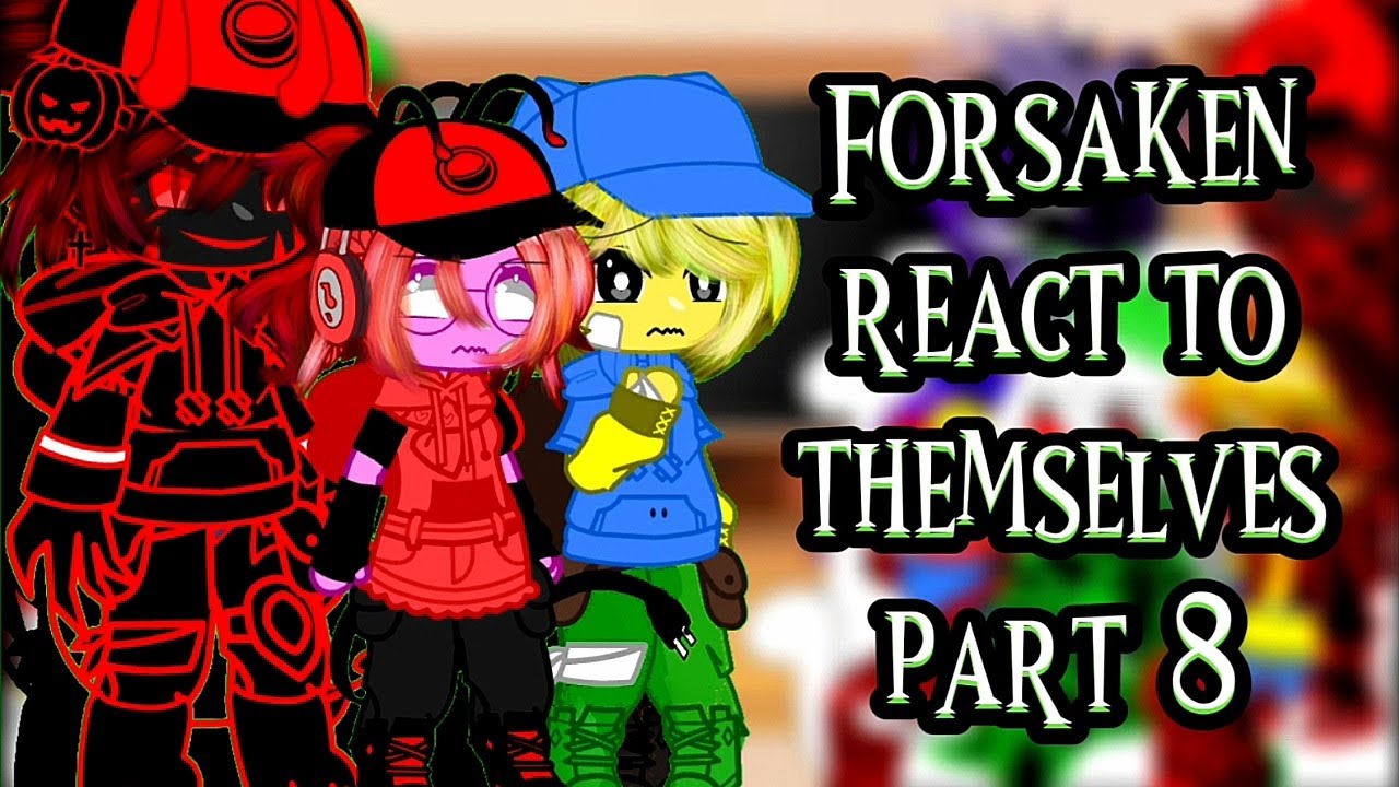 Forsaken Reacts To Themselves | Part 8 | Gacha Club