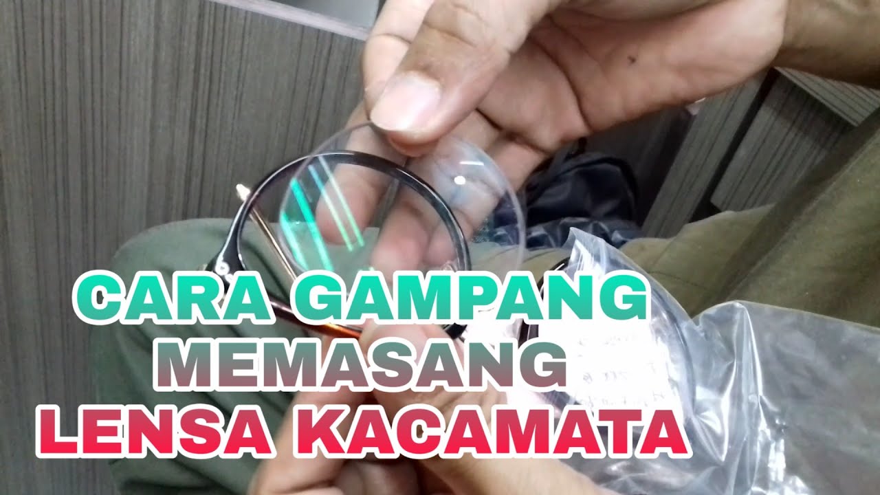 CARA GAMPANG MEMASANG LENSA KACAMATA YG LEPAS