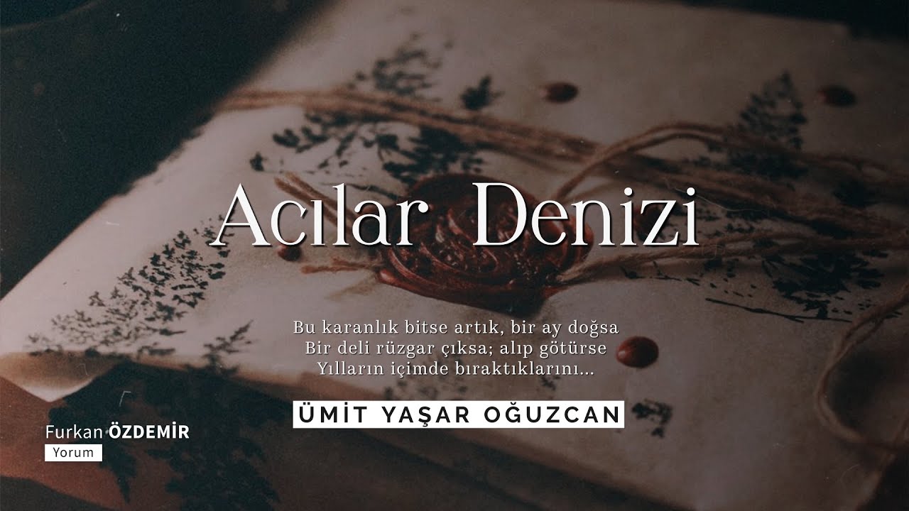Ümit Yaşar Oğuzcan | Acılar Denizi [Şiir]