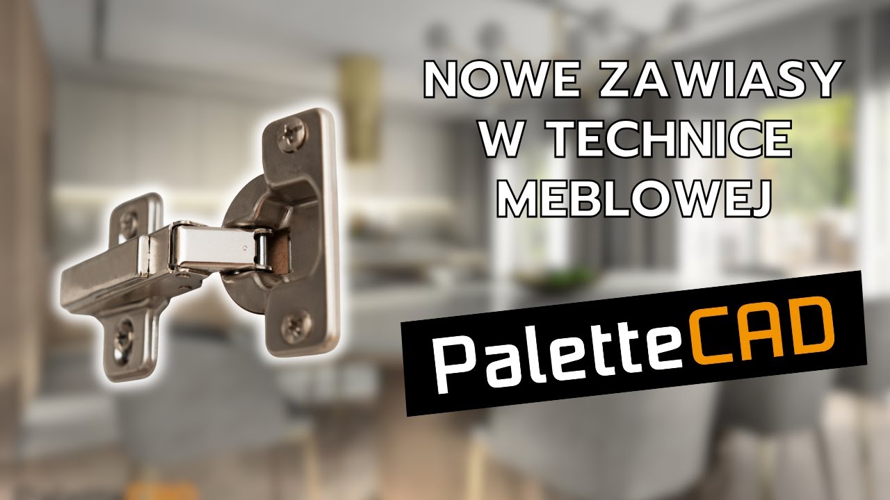 Nowe zawiasy w technice meblowej PaletteCAD - Program do projektowania