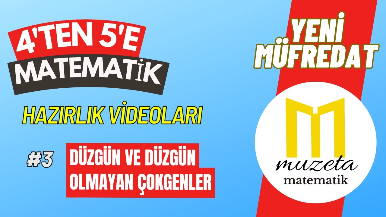 3) ŞEKİLLER DÜNYASI: DÜZGÜN VE DÜZGÜN OLMAYAN ÇOKGENLER | 5. SINIFA HAZIRLIK