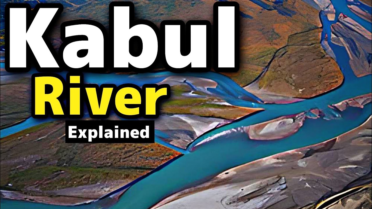 Kabul River Afghanistan Explained in Urdu | InsightfulLensTv