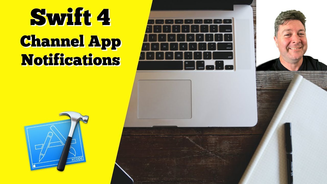 Swift 4: UN User Notifications - The Channel App