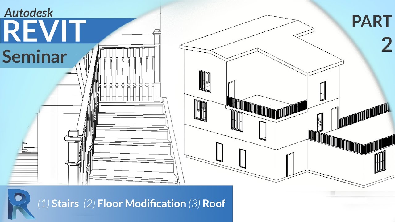 Revit Intro Tutorial - Making Stairs, Floor Modification, & Roofs - Part 2