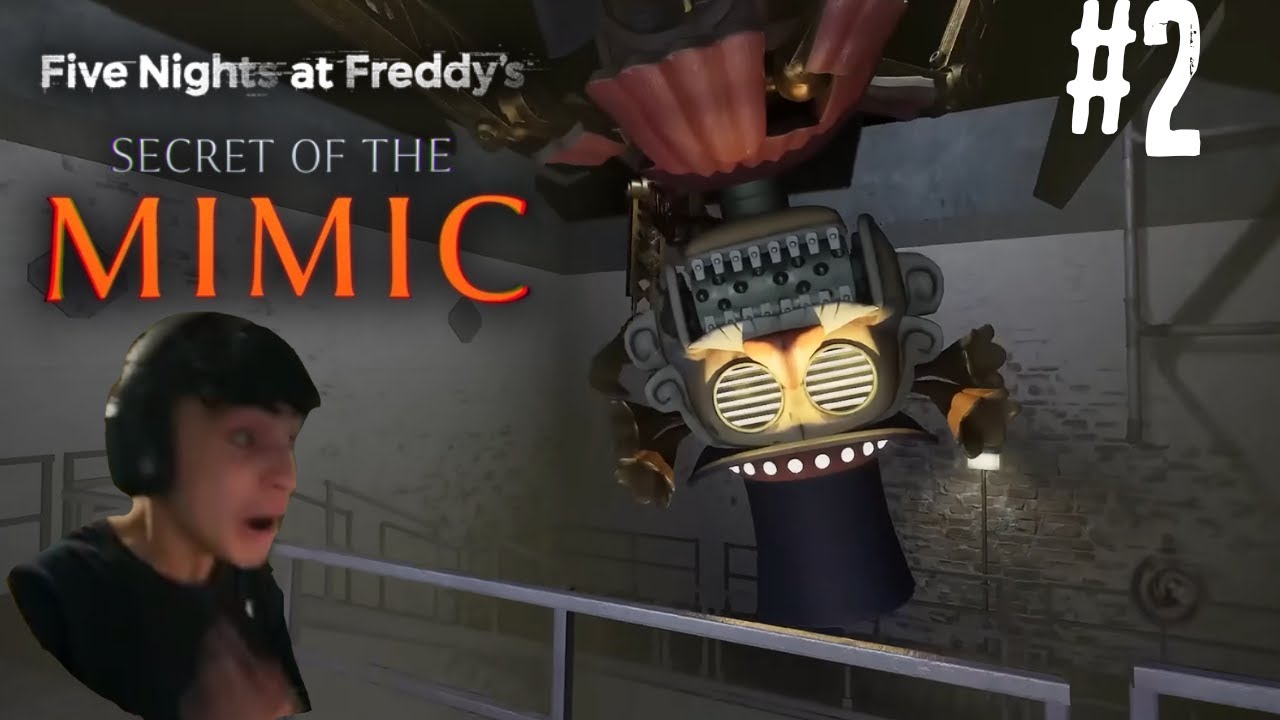 MUSIC MAN IS BACK!?!?! [Five Nights at Freddy's: Secret of the Mimic] [#02]