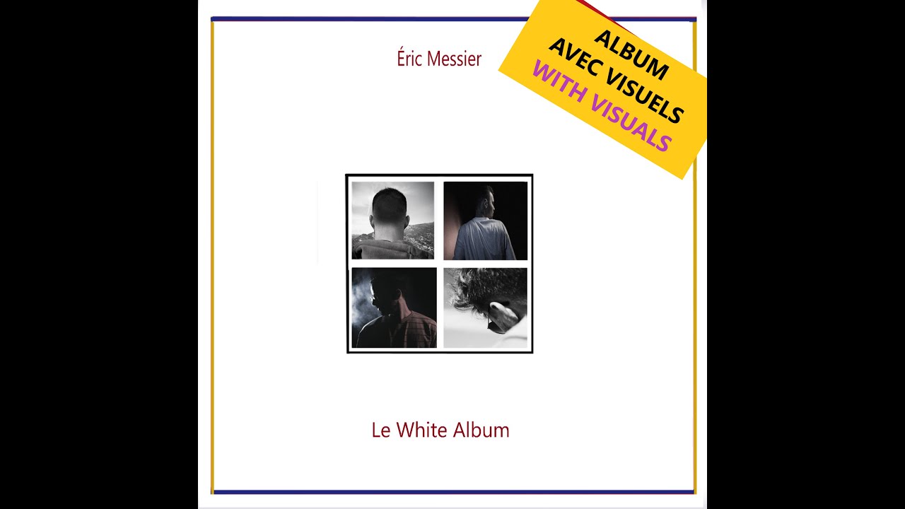 (Eng. transl.) Visuals video _ ALBUM Éric Messier: 