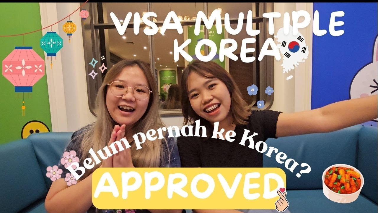 VISA MULTIPLE DIAPPROVE WALAUPUN BELUM PERNAH KE KOREA!!PENGALAMAN APPLY & INFO DETAIL VISA MULTIPLE