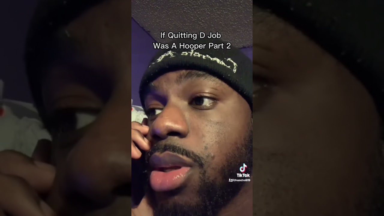If Quitting D Job Was A Hooper!! (Parts 1-3)