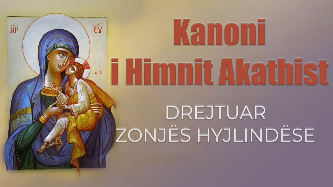 Himni Akathist . Psal Kori bizantin i psaltëve 