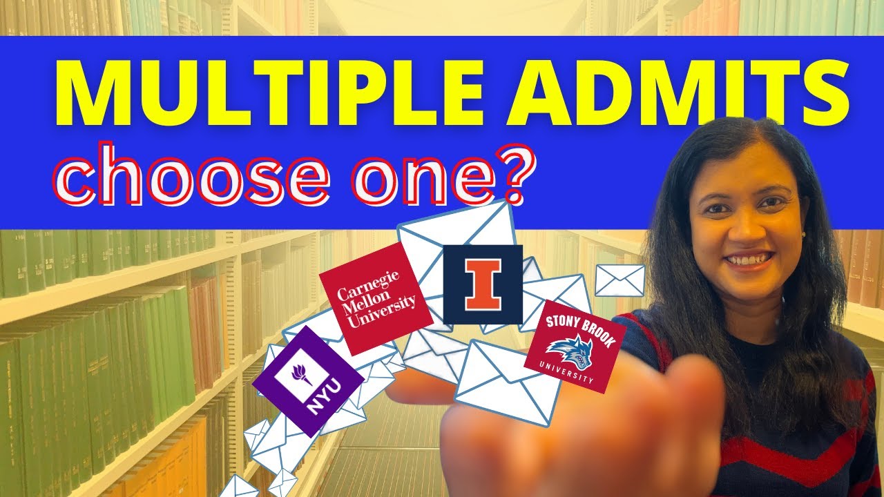 How to finalize one university when you have many good admits! My story inside