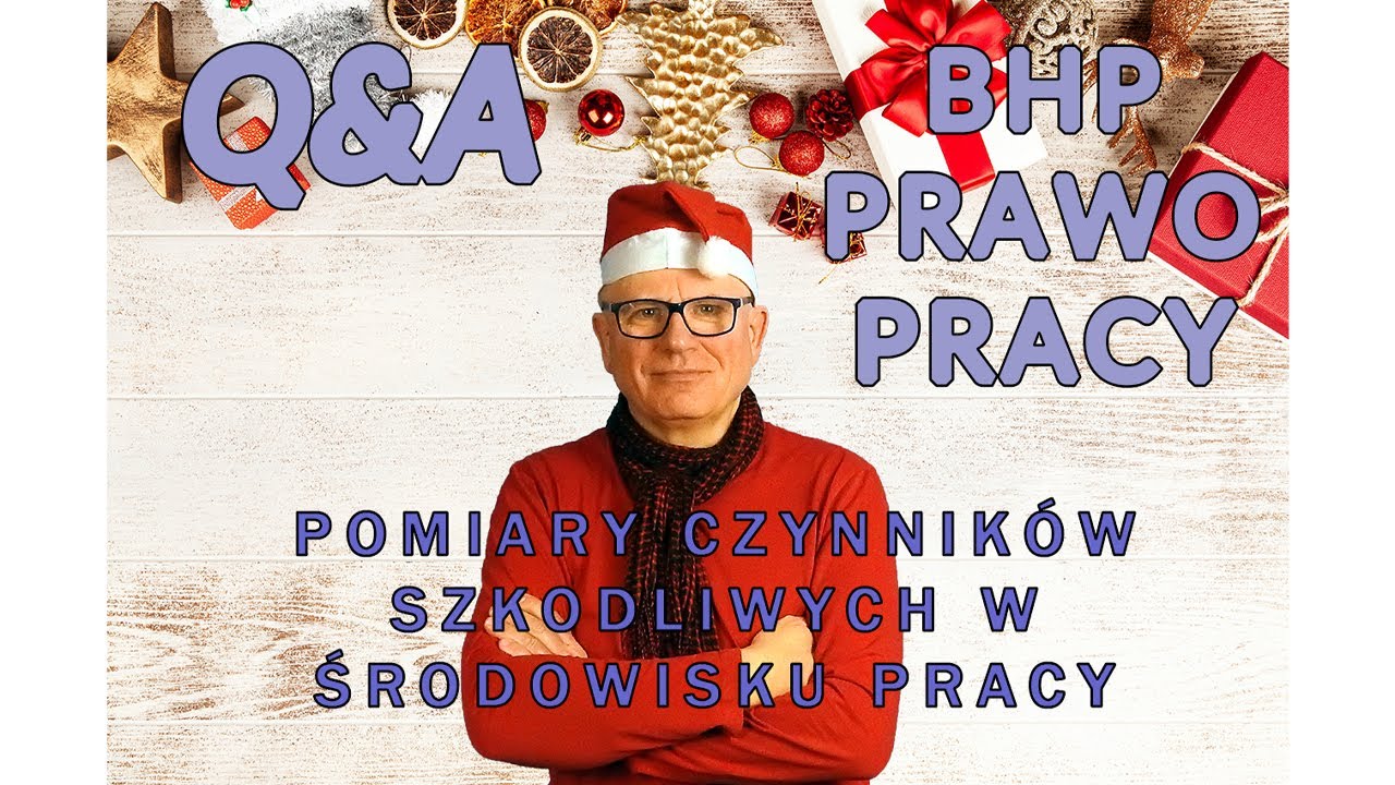 Q&A- BHP PRAWO PRACY- Pomiary czynników szkodliwych w środowisku pracy