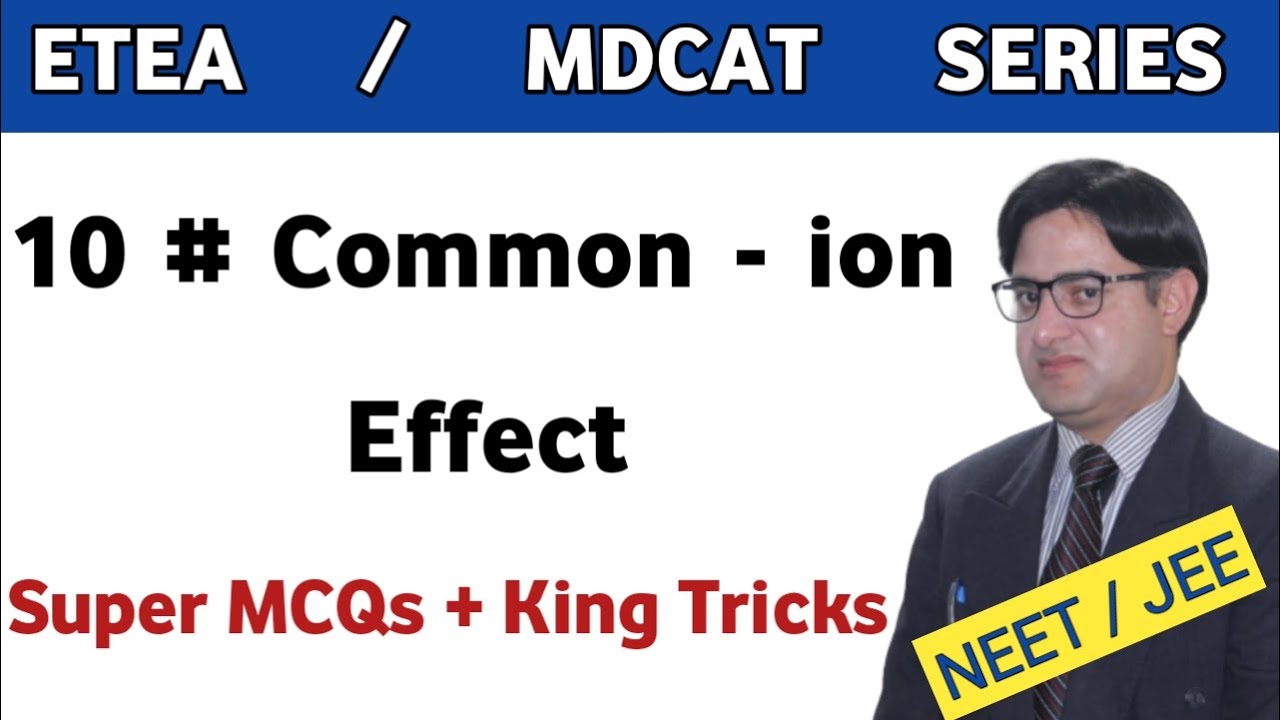Common Ion Effect || Chemical Equilibrium Ii Solubility Product || ETEA /MDCAT MCQs