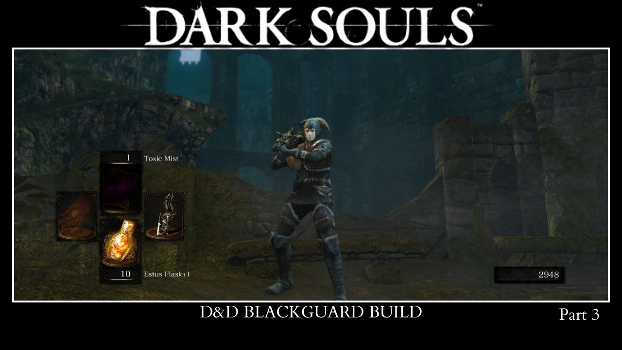 Dark Soul BLACKGUARD BUILD PART 3