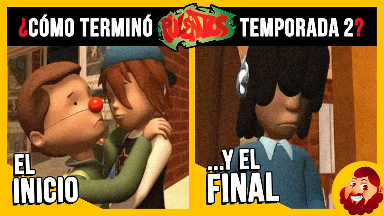 ¿COMO TERMINARON LOS PULENTOS?  - RESUMEN - Segunda Temporada - Colorín colorado