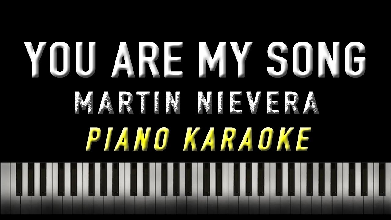 You Are My Song - Martin Nievera | KARAOKE | Piano Version