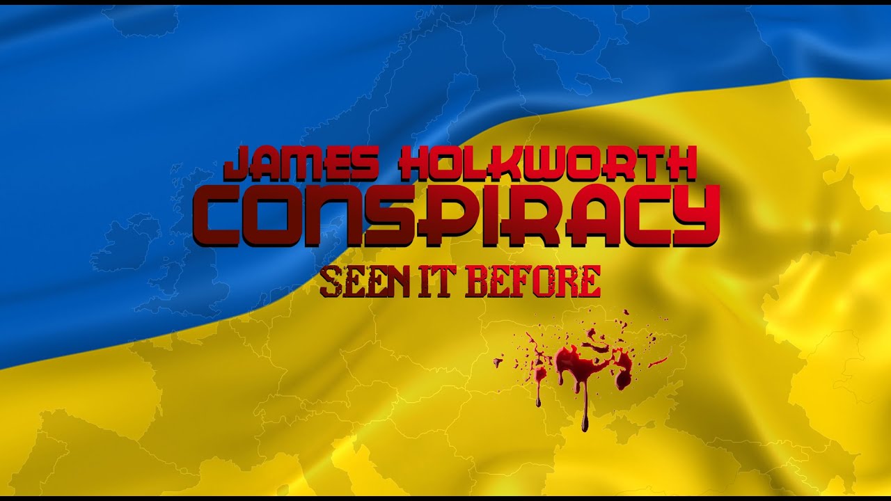 James Holkworth Conspiracy - Seen it Before (Official Video for Ukraine)