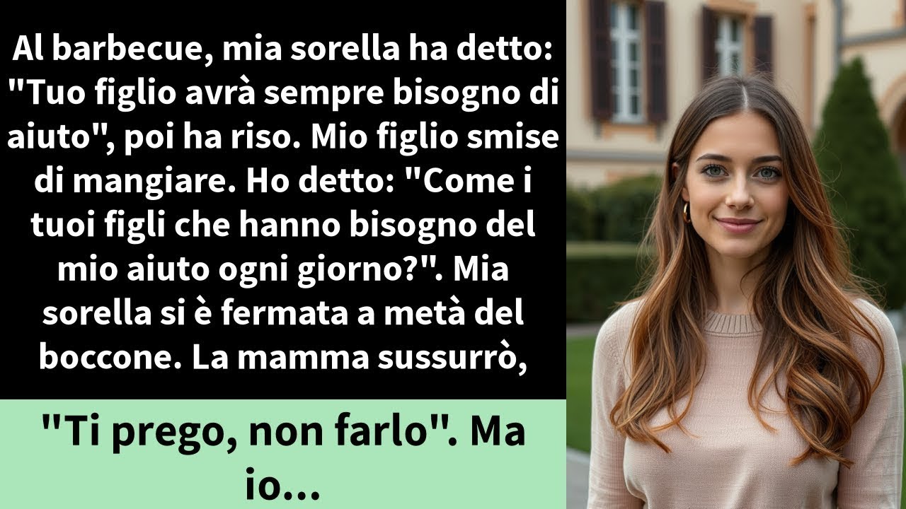 Al barbecue, mia sorella ha detto: 