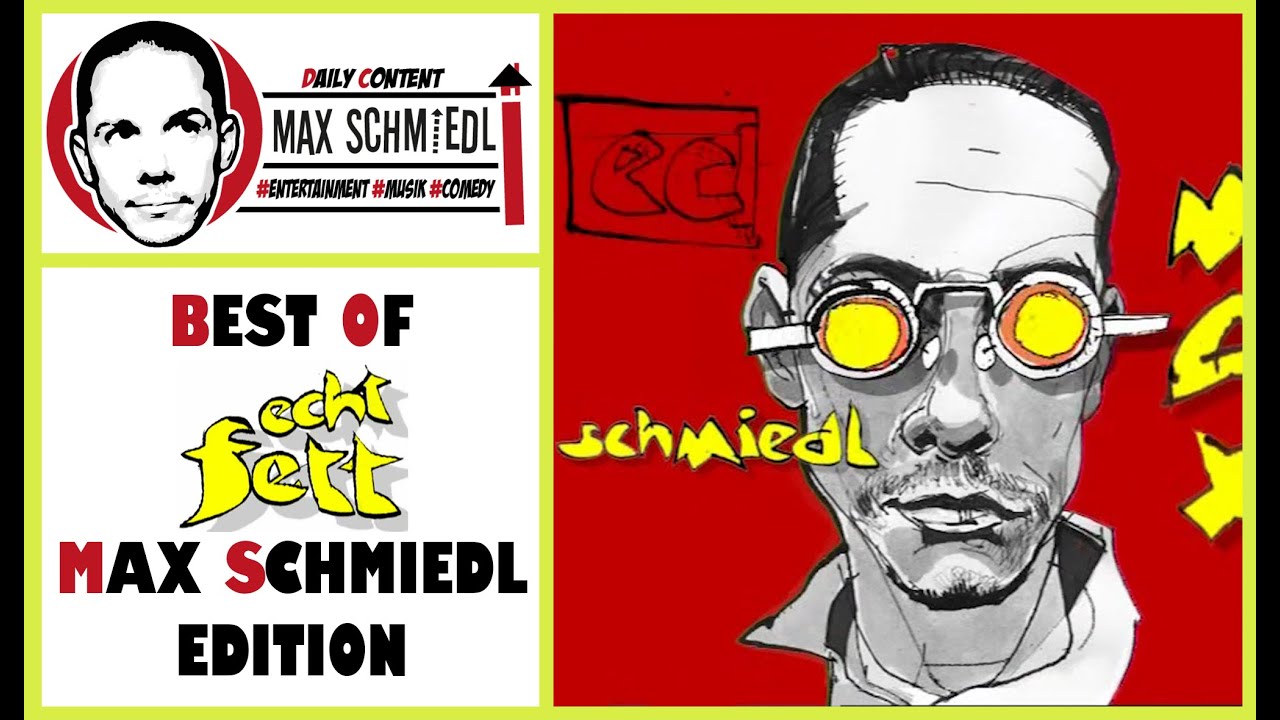#taxMAX! Best of Echt Fett Max Schmiedl Edition