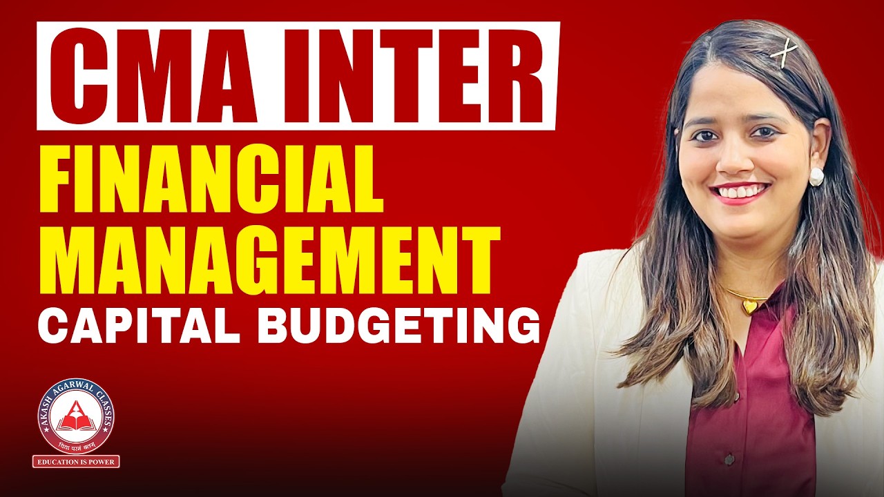 CMA Inter | Financial Management Revision | Capital Budgeting | Dec 25 & June 26