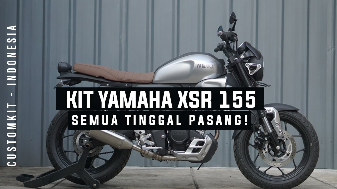 REVIEW PARTS CUSTOM KIT UNTUK YAMAHA XSR 155