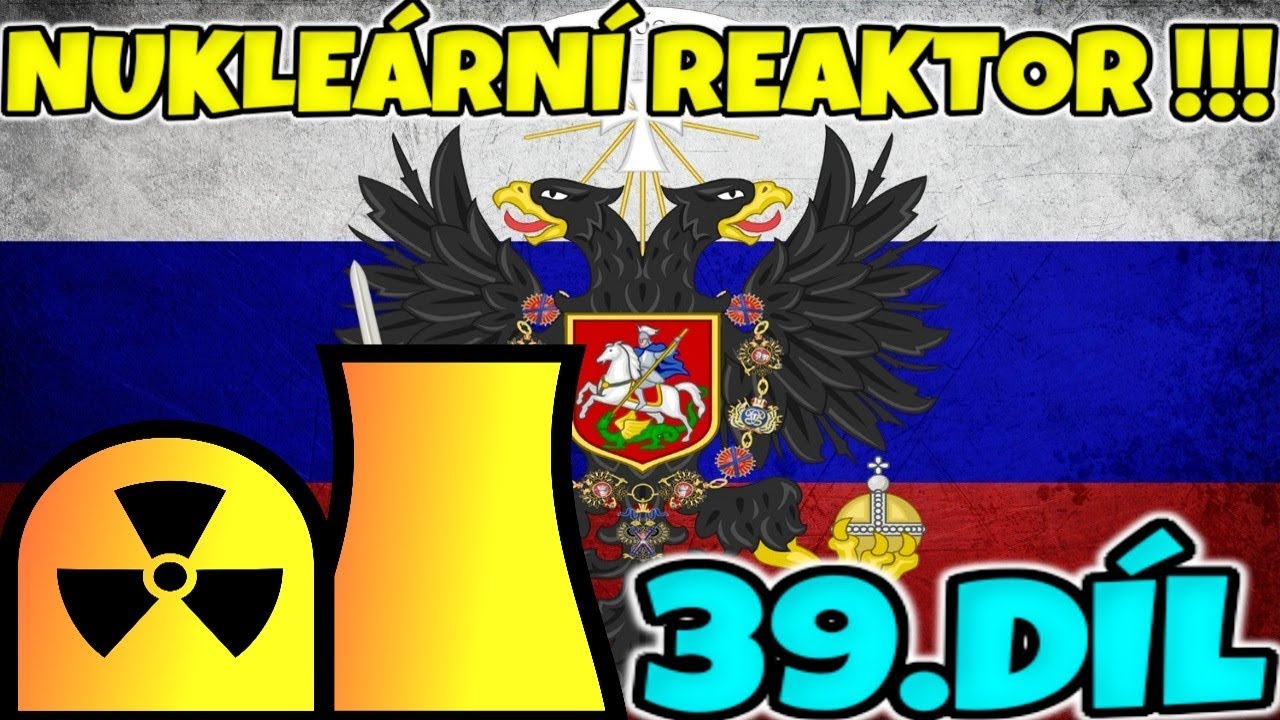 🔥 NUKLE&Aacute;RN&Iacute; REAKTOR V RUSKU !!! / (Bělogvardějci) Hearts of Iron IV 39.D&iacute;l