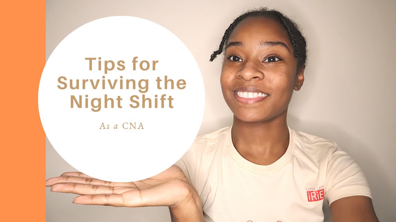 Tips for Surviving the Night Shift | Morning vs Night Shift CNA