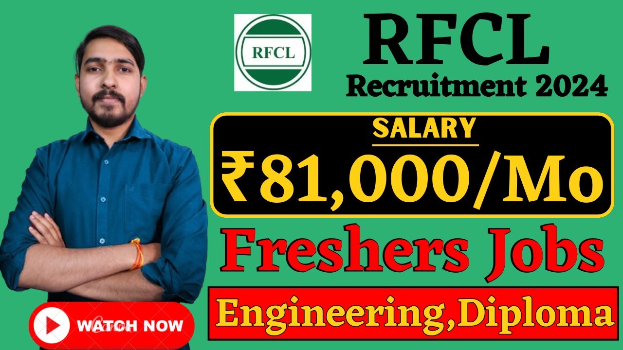 RCFL Recruitment 2024| WITHOUT GATE| Freshers| CTC: ₹81,000/ Month | Permanent Job| Latest Jobs 2024
