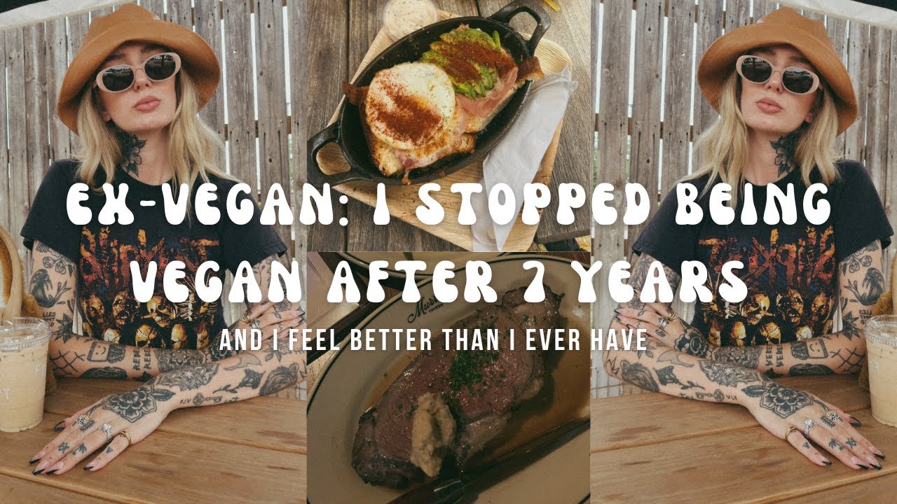 EX-VEGAN | No Longer Vegan After 7 Years
