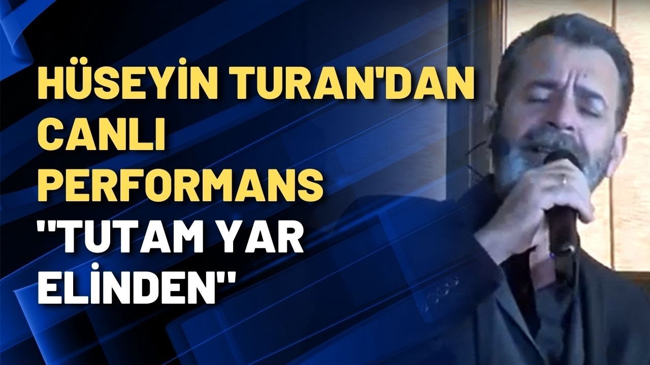 Hüseyin Turan'dan canlı performans 