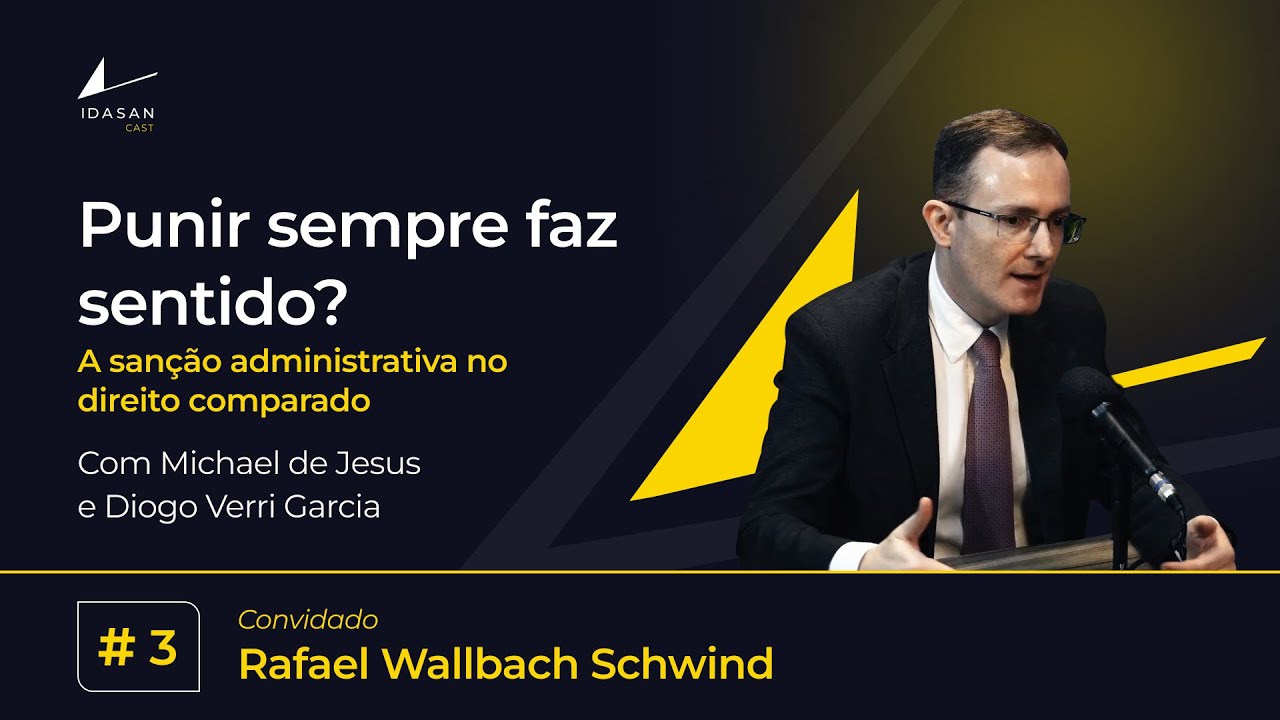IDASANcast ep. #3 — Convidado Rafael Wallbach Schwind fala sobre: Punir sempre faz sentido?