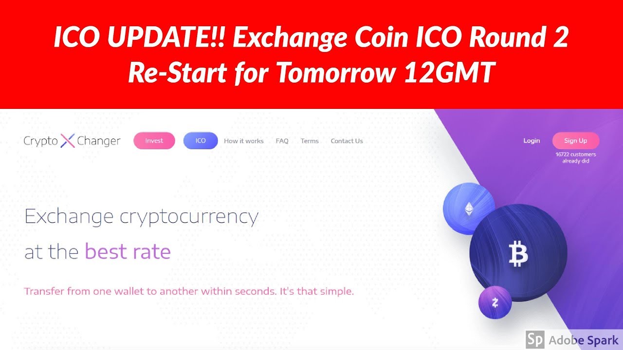ICO UPDATE!! EXCHANGE COIN Round 2 push back to tomorrow 12GMT.