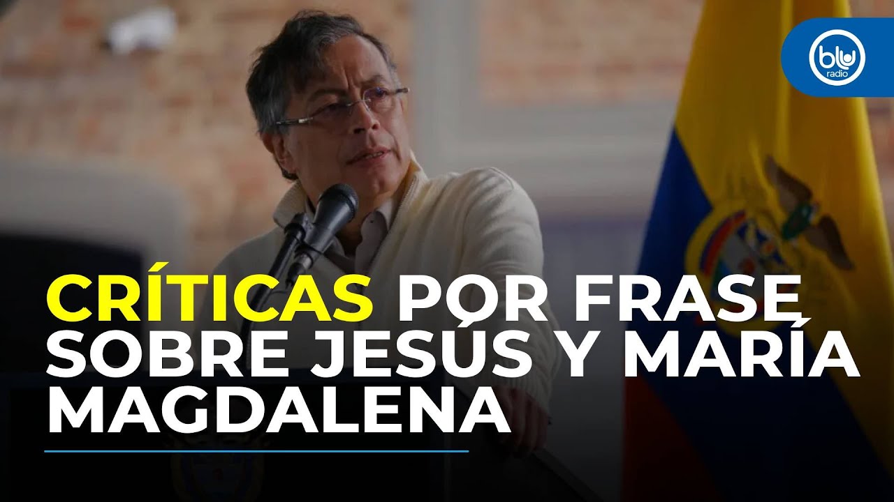 Molestia en la Iglesia Católica por frase de Petro sobre Jesús y María Magdalena