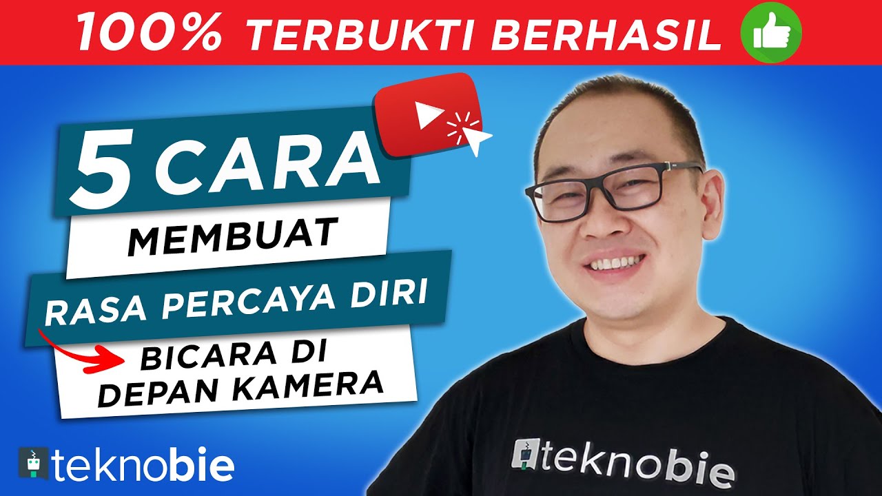5 Cara Membuat Rasa Percaya Diri Bicara Depan Kamera | Tips Youtuber Pemula
