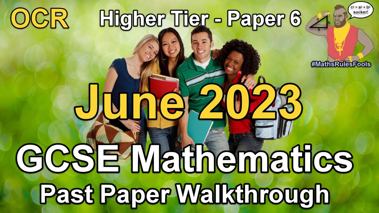 GCSE Maths OCR June 2023 Paper 6 Higher Tier Walkthrough