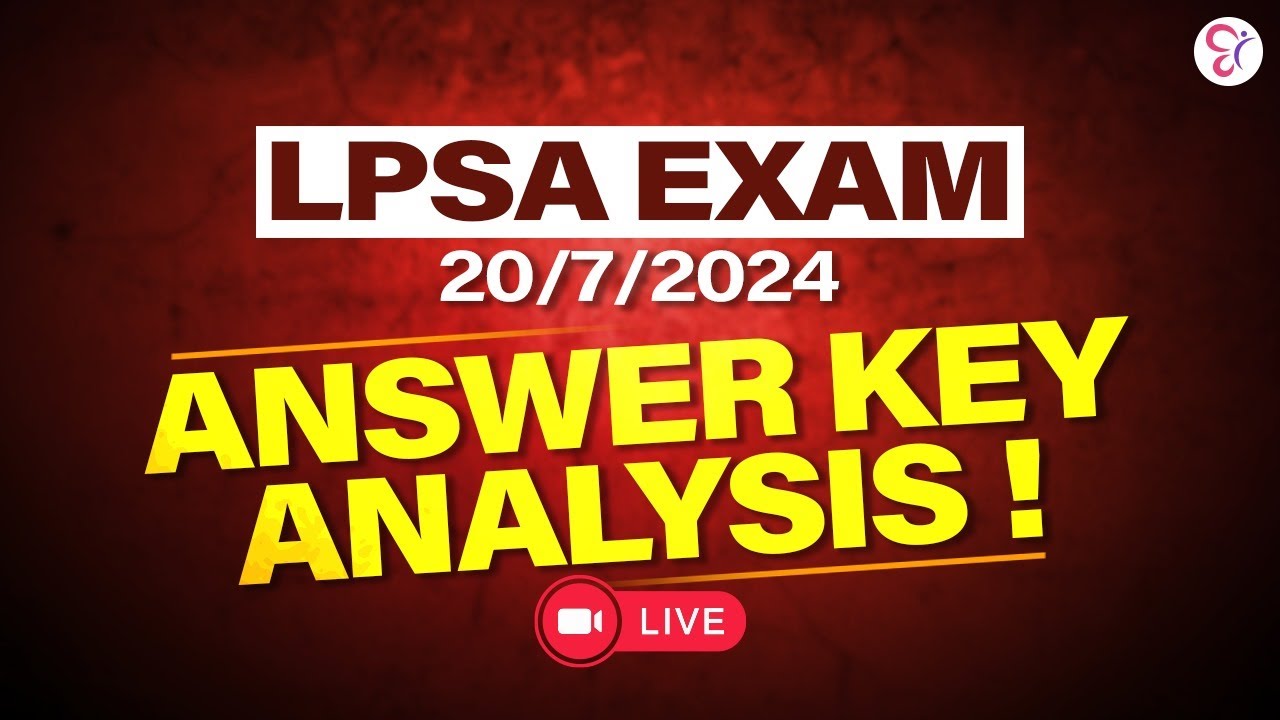 LPSA EXAM ANSWER KEY ANALYSIS | LIVE | LPSA EXAM 2024