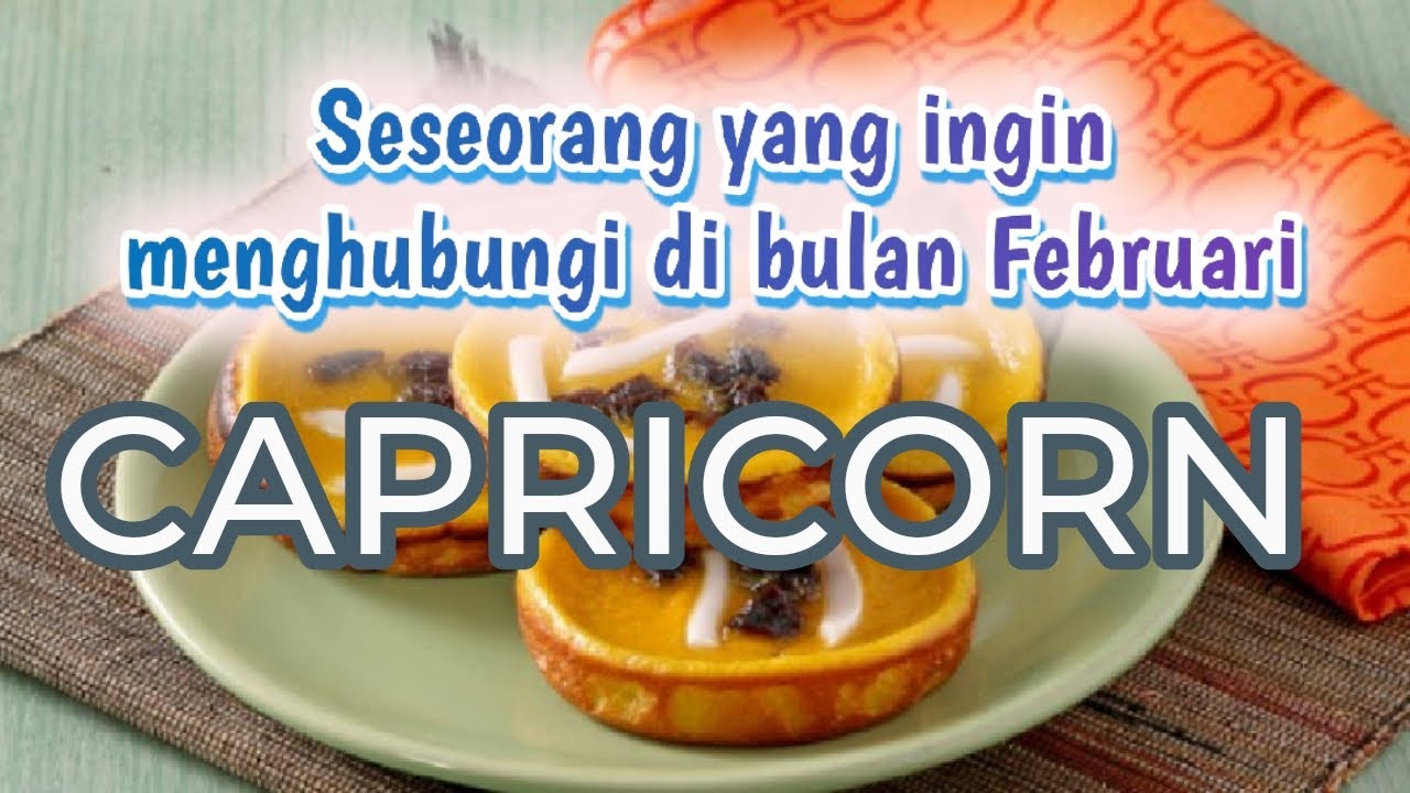 Capricorn♑ seseorang yang ingin menghubungi di bulan Februari