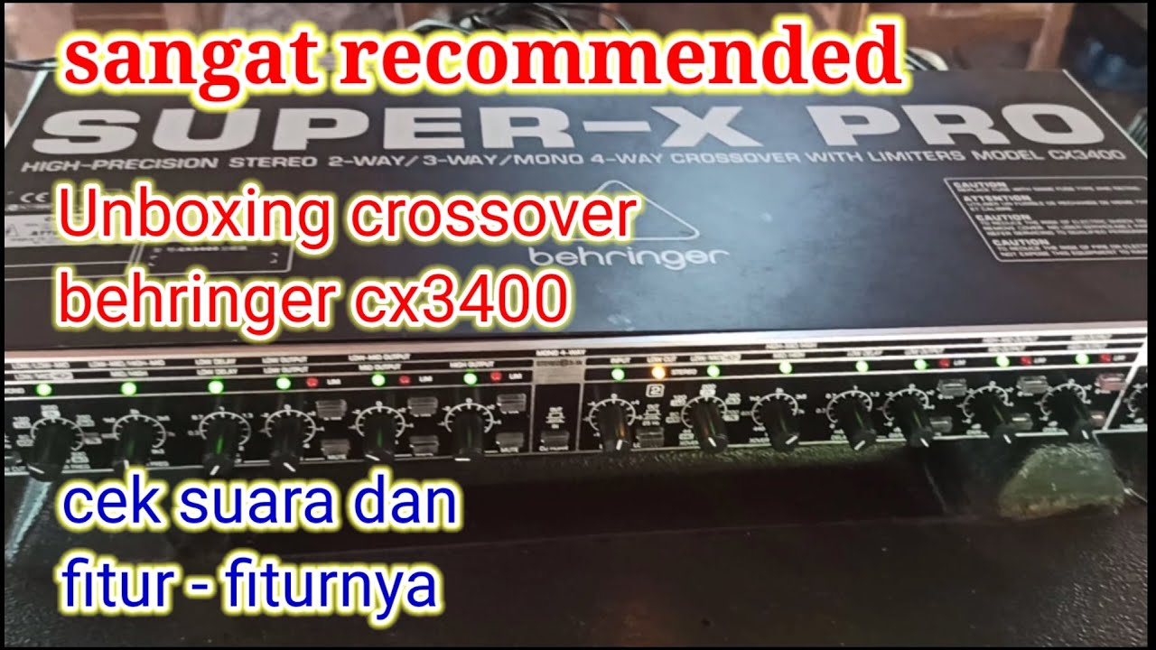 Unboxing crossover behringer cx3400 cek sound dan fitur - fiturnya
