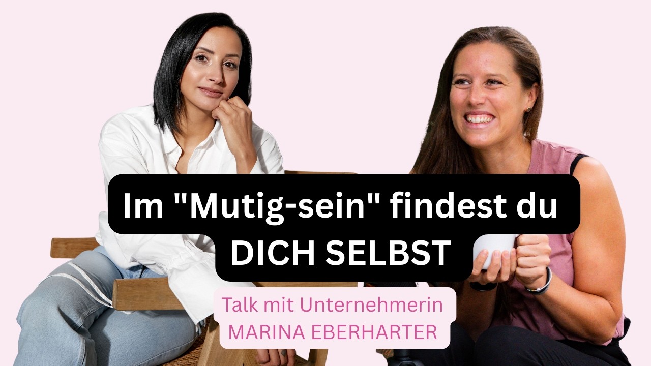 Mut, Werte & Neuanfang –Wie du nach Rückschlägen wieder zu dir selbst findest |Mit Marina Eberharter