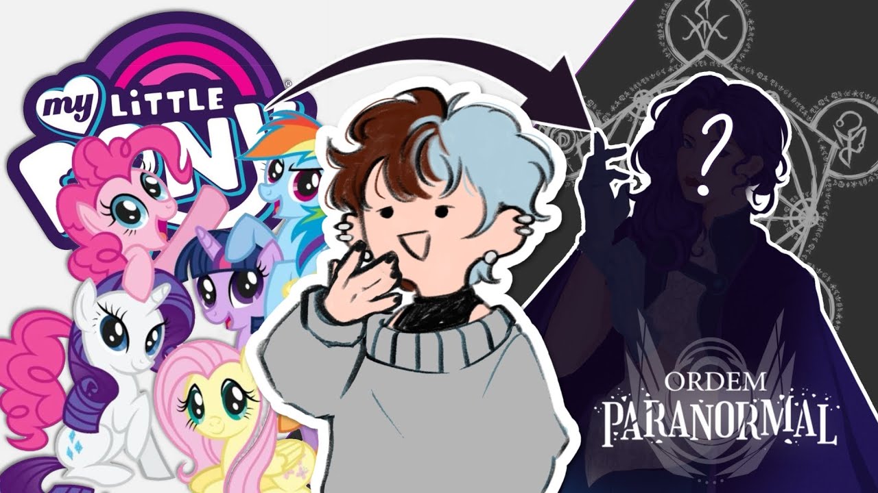 E se as personagens de My Little Pony fossem agentes de Ordem Paranormal? 