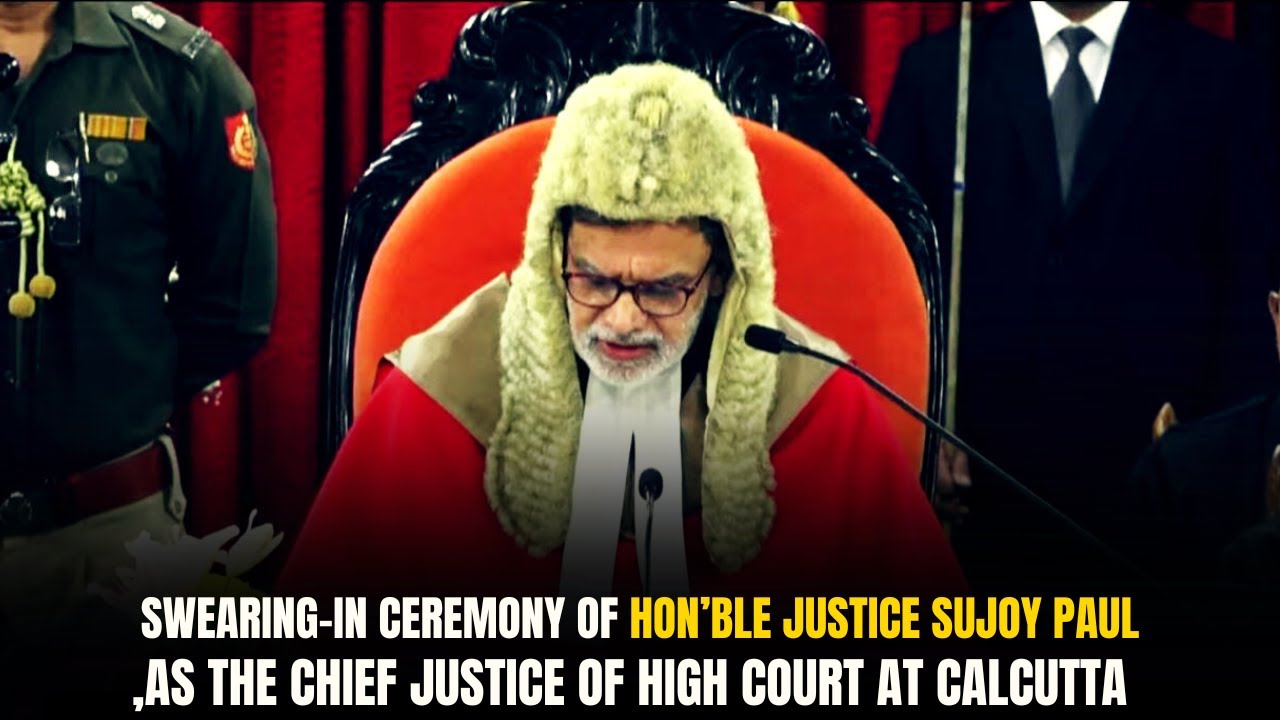 Hon’ble Justice Sujoy Paul Sworn in as CJI Calcutta High Court #calcuttahighcourt